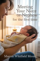 Meeting Your Niece or Nephew for the First Time