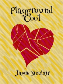 Playground Cool【電子書籍】[ Jamie Sinclair ]