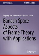 Banach Space Aspects of Frame Theory with Applications