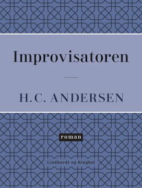 Improvisatoren【電子書籍】[ H.C. Andersen ]