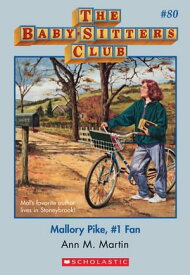 Mallory Pike, #1 Fan (The Baby-Sitters Club #80)【電子書籍】[ Ann M. Martin ]