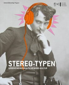 Stereo-Typen. Gegen eine musikalische Monokultur Katalog zur Ausstellung im Ferdinandeum【電子書籍】