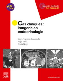 Cas cliniques en imagerie : endocrinologie【電子書籍】[ Jean-Fran?ois Bonneville ]