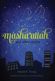 Masha'allah And Other Stories【電子書籍】[ Mariah K. Young ]