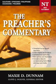 The Preacher's Commentary - Volume 31: Galatians / Ephesians / Philippians / Colossians / Philemon Galatians / Ephesians / Philippians / Colossians / Philemon【電子書籍】[ Maxie Dunnam ]