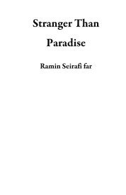 Stranger Than Paradise【電子書籍】[ Ramin Seirafi far ]