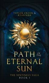 Path of the Eternal Sun【電子書籍】[ Taylor Crook ]
