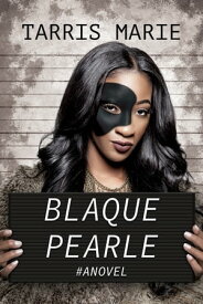 Blaque Pearle【電子書籍】[ Tarris Marie ]