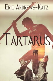 Tartarus【電子書籍】[ Eric Andrews-Katz ]