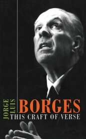 This Craft of Verse【電子書籍】[ Jorge Luis Borges ]