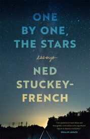 One by One, the Stars Essays【電子書籍】[ Ned Stuckey-French ]