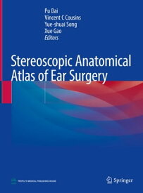 Stereoscopic Anatomical Atlas of Ear Surgery【電子書籍】