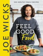 Joe Wicks Feel Good Food 【電子書籍】[ Joe Wicks ]