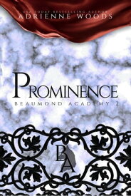 Prominence【電子書籍】[ Adrienne Woods ]