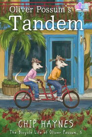 Oliver Possum's Tandem【電子書籍】[ Chip Haynes ]