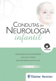 Condutas em Neurologia Infantil【電子書籍】[ Maria Valeriana Leme de Moura-Ribeiro ]