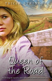 Queen Of The Road【電子書籍】[ Tricia Stringer ]