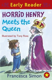 Horrid Henry Meets the Queen Book 16【電子書籍】[ Francesca Simon ]