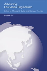 Advancing East Asian Regionalism【電子書籍】