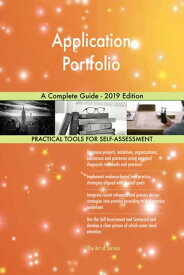 Application Portfolio A Complete Guide - 2019 Edition【電子書籍】[ Gerardus Blokdyk ]