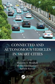 Connected and Autonomous Vehicles in Smart Cities【電子書籍】