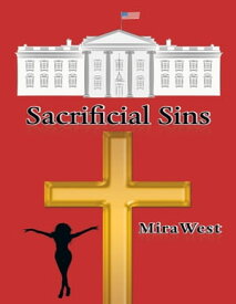 Sacrificial Sins【電子書籍】[ Mira West ]