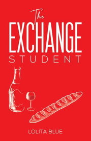 The Exchange Student【電子書籍】[ Lolita Blue ]