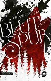 Blutspur【電子書籍】[ Tanya Huff ]
