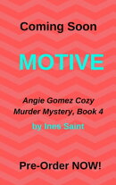 Motive (An Angie Gomez Murder Mystery, Book 4)