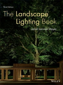 The Landscape Lighting Book【電子書籍】[ Janet Lennox Moyer ]