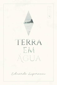 Terra em ?gua【電子書籍】[ Eduardo Liporacci ]