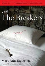 At The Breakers A Novel【電子書籍】[ Mary Ann Taylor-Hall ]