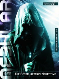 NEBULAR 58: Die Botschafterin Neurotims Science-Fiction-Serie【電子書籍】[ Thomas Rabenstein ]