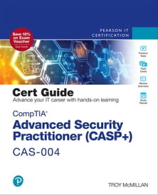 CompTIA Advanced Security Practitioner (CASP+) CAS-004 Cert Guide【電子書籍】[ Troy McMillan ]