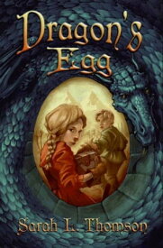 Dragon's Egg【電子書籍】[ Sarah L. Thomson ]