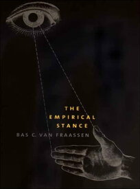 The Empirical Stance【電子書籍】[ Professor Bas C. van Fraassen ]