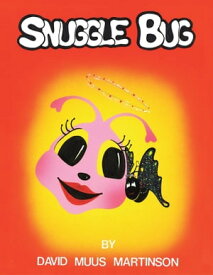 Snuggle Bug【電子書籍】[ David Muus Martinson ]