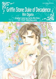 GRIFFIN STONE: DUKE OF DECADENCE Mills&Boon comics【電子書籍】[ Carole Mortimer ]