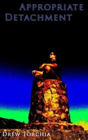Appropriate Detachment【電子書籍】[ Drew Torchia ]