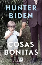 Cosas bonitas【電子書籍】[ Hunter Biden ]