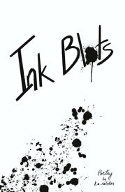 Ink Blots【電子書籍】[ K.A. Ralston ]