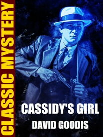 Cassidy's Girl【電子書籍】[ David Goodis ]