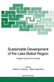 Sustainable Development of the Lake Baikal Region A Model Territory for the World【電子書籍】