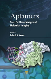 Aptamers Tools for Nanotherapy and Molecular Imaging【電子書籍】