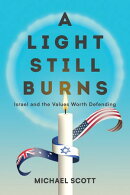 A Light Still Burns: Israel and the Values Worth Defending