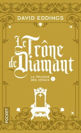 La Trilogie des joyaux - Tome 1 Le tr?ne de diamant【電子書籍】[ David Eddings ]