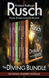 The Diving Bundle Six Diving Universe Novellas【電子書籍】[ Kristine Kathryn Rusch ]