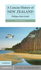 A Concise History of New Zealand【電子書籍】[ Philippa Mein Smith ]