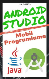 Android Studio Mobil Programlama【電子書籍】[ Mehmet Keskin ]