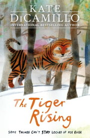 The Tiger Rising【電子書籍】[ Kate DiCamillo ]